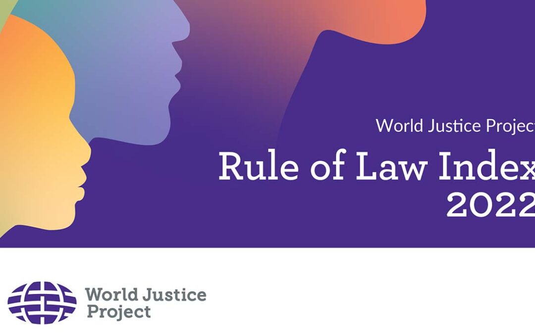 The World Justice Project Rule of Law Index® 2022